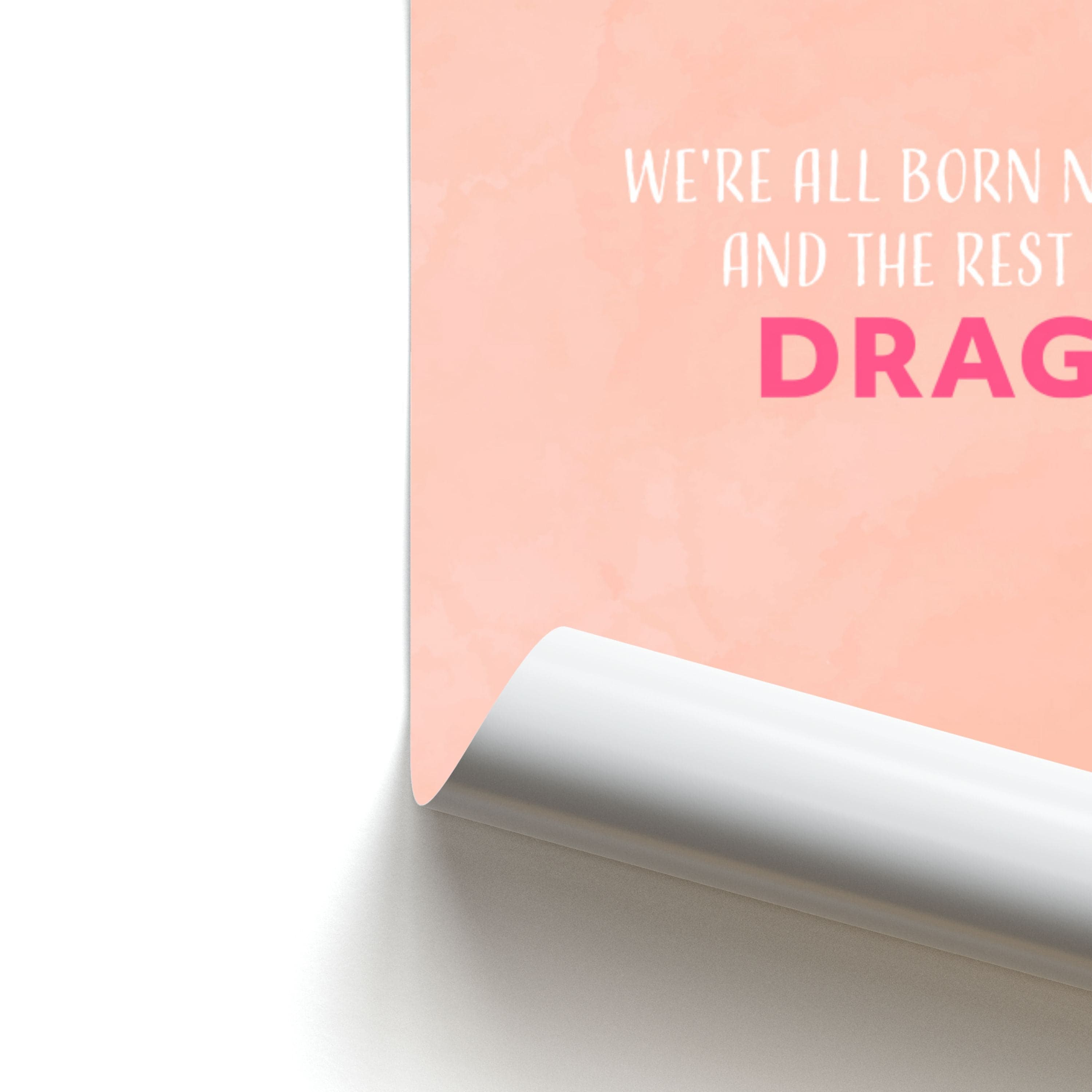 We're All Born Naked And The Rest Is Drag - Drag Queen Poster