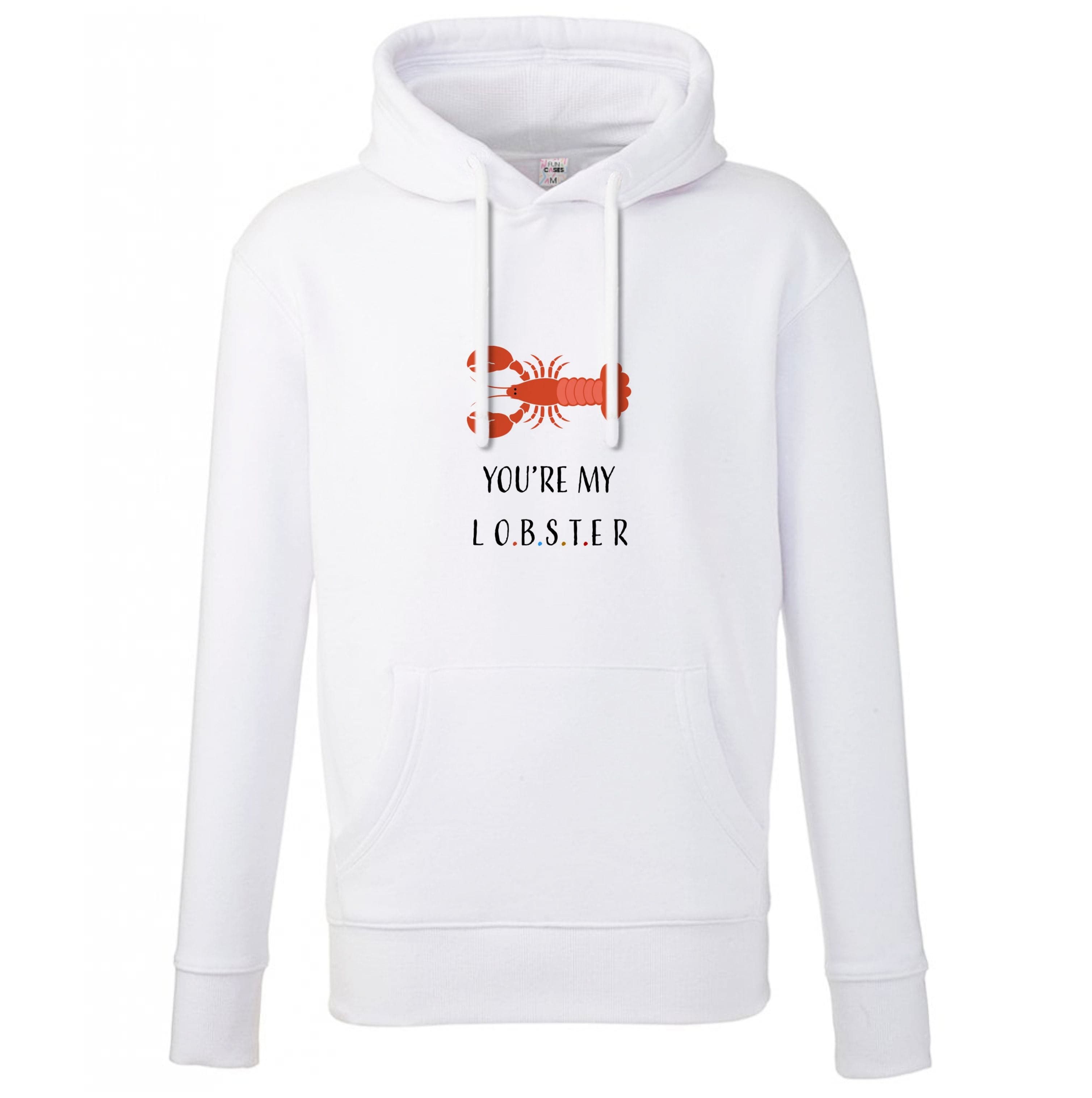 You're My Lobster Hoodie