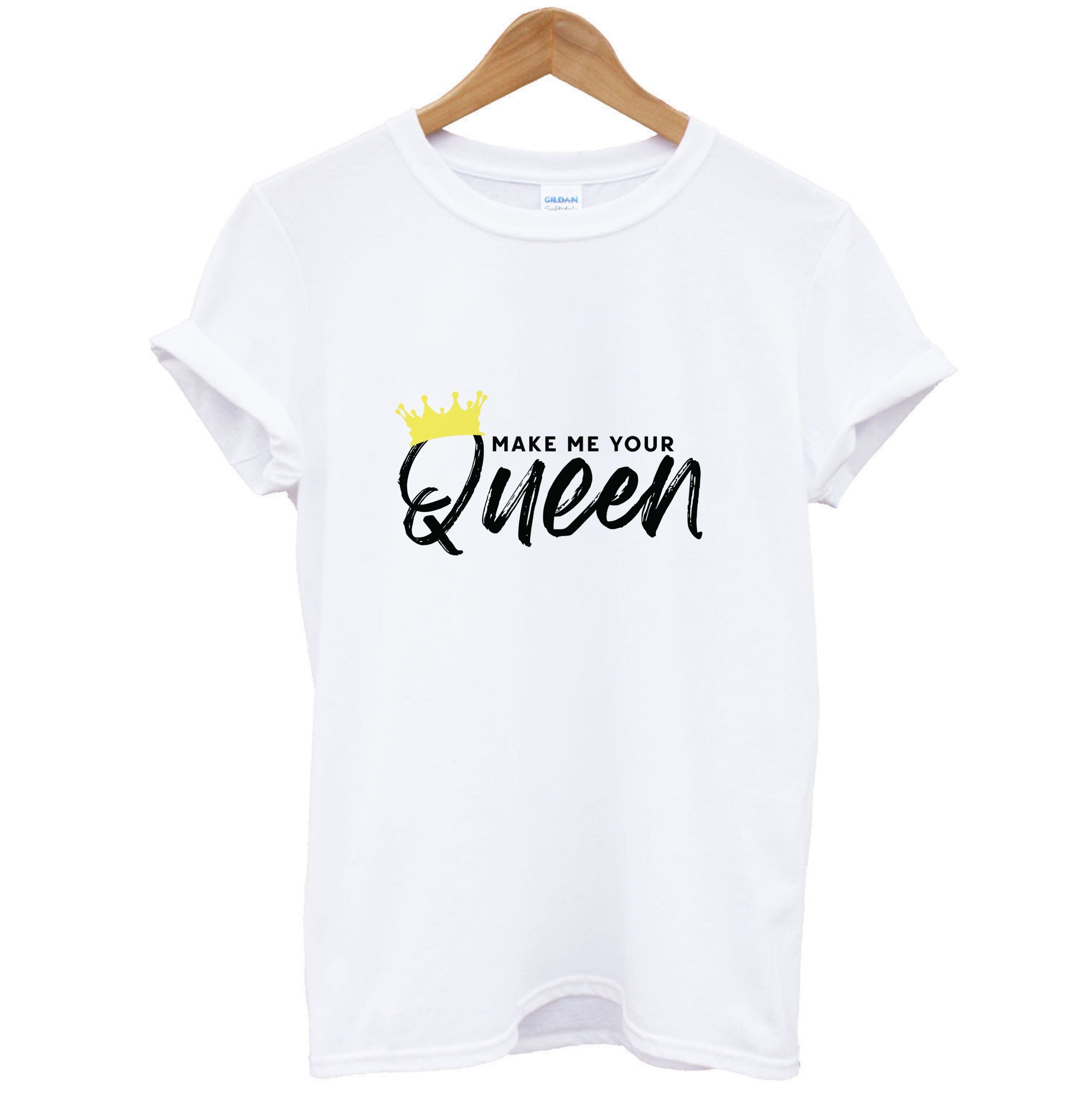 Make Me Your Queen T-Shirt