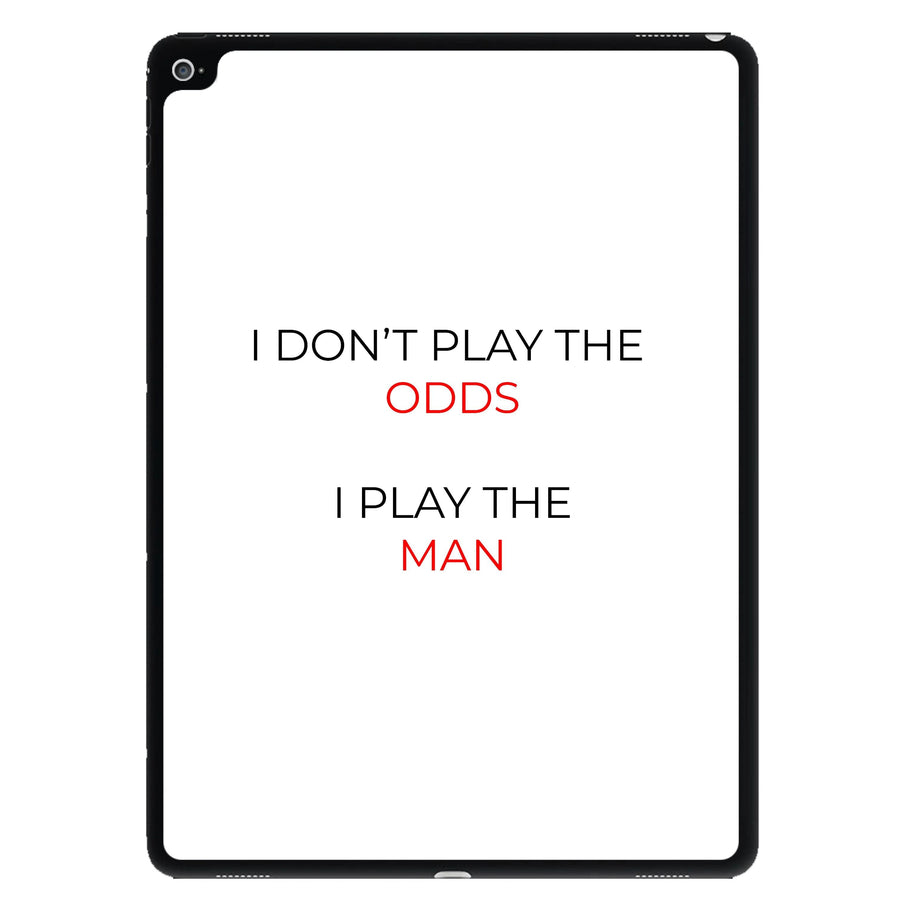 I Don't Play The Odds - Suits iPad Case