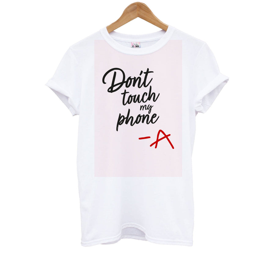 Don't Touch My Phone - Pretty Little Liars Kids T-Shirt