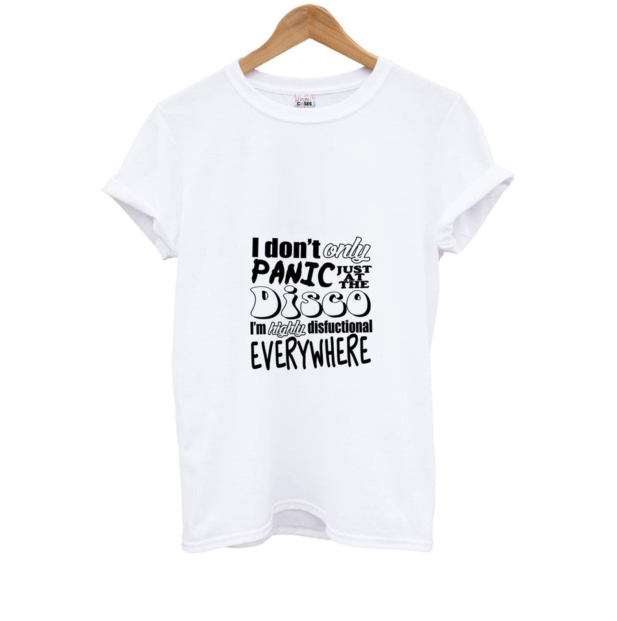I'm Highly Disfunctional Everywhere - Panic At The Disco Kids T-Shirt