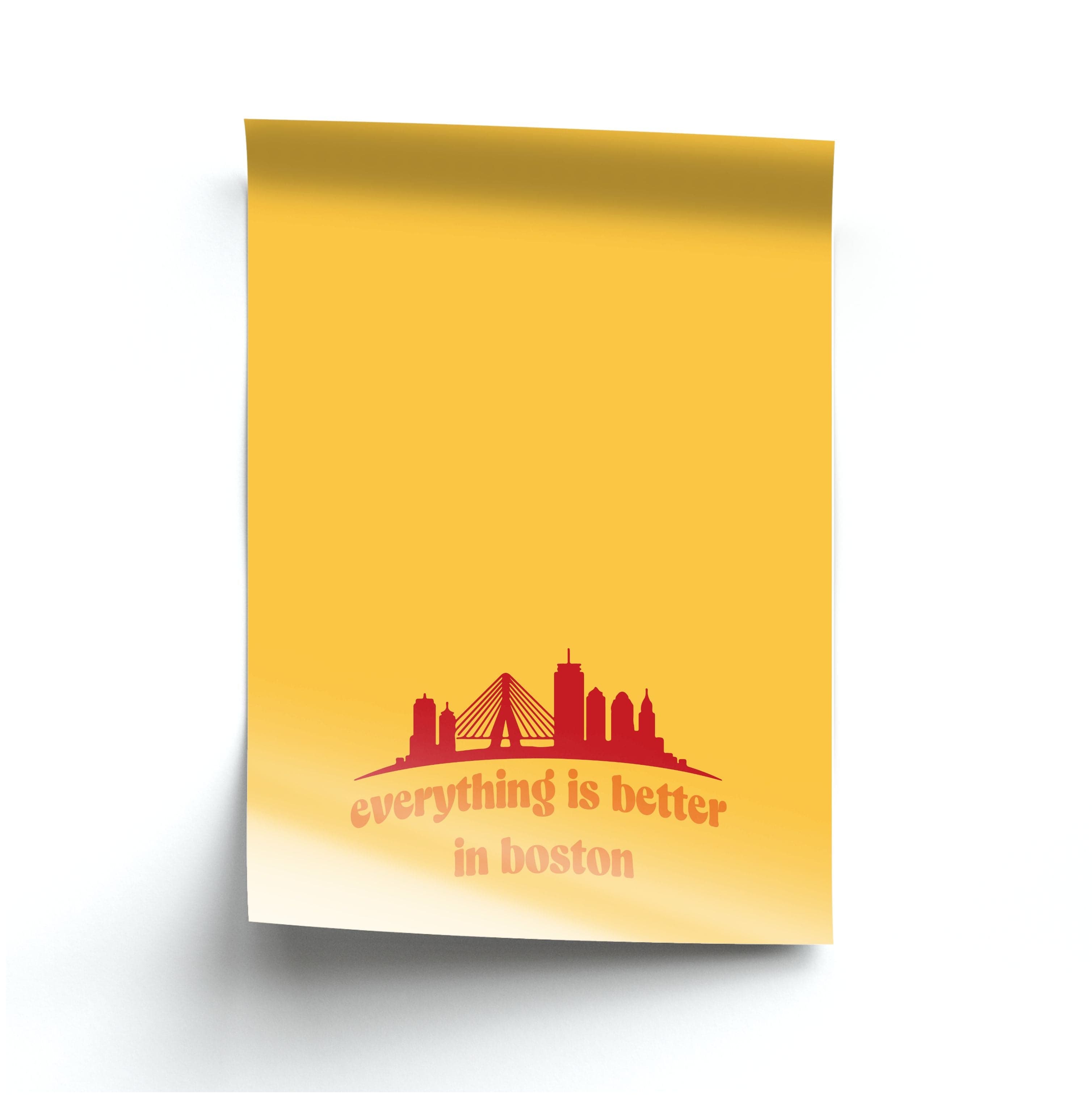 Everything Is Better In Boston Poster