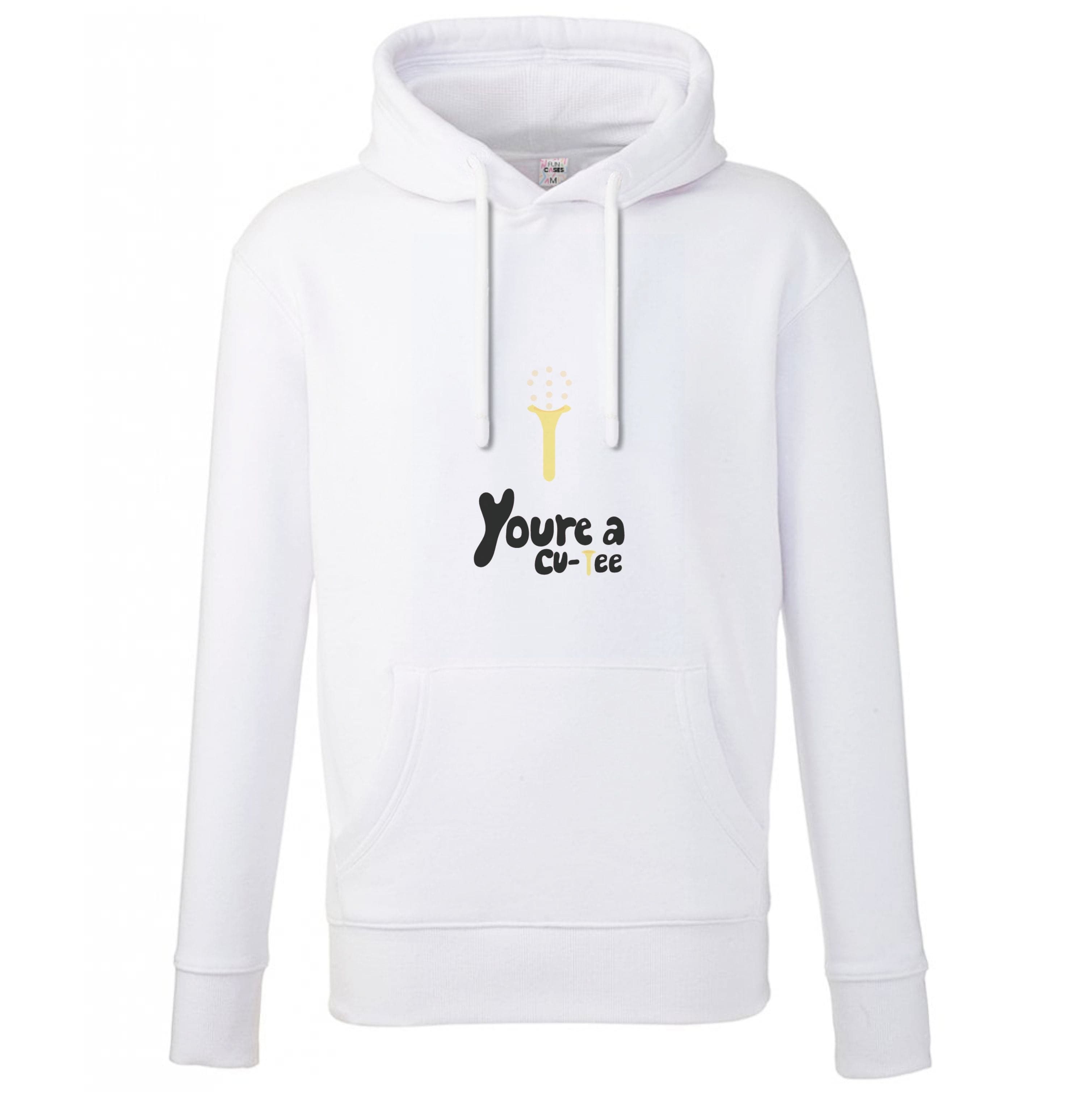 You're a cu-tee - Golf Hoodie