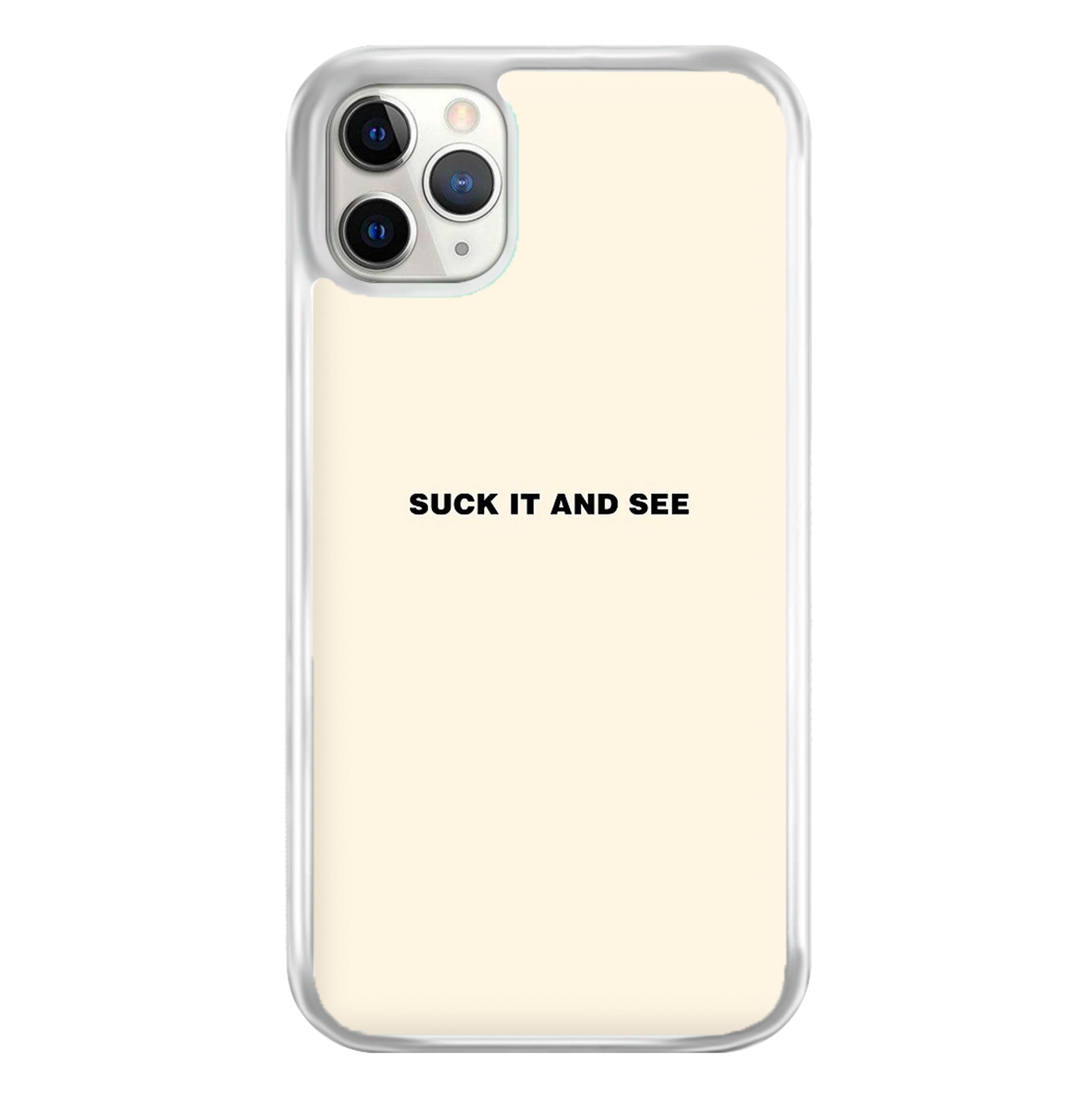 Suck It and See Phone Case