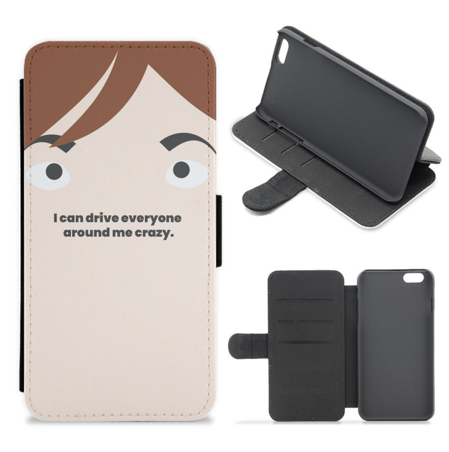 I can drive everyone around me crazy - Kris Jenner Flip / Wallet Phone Case