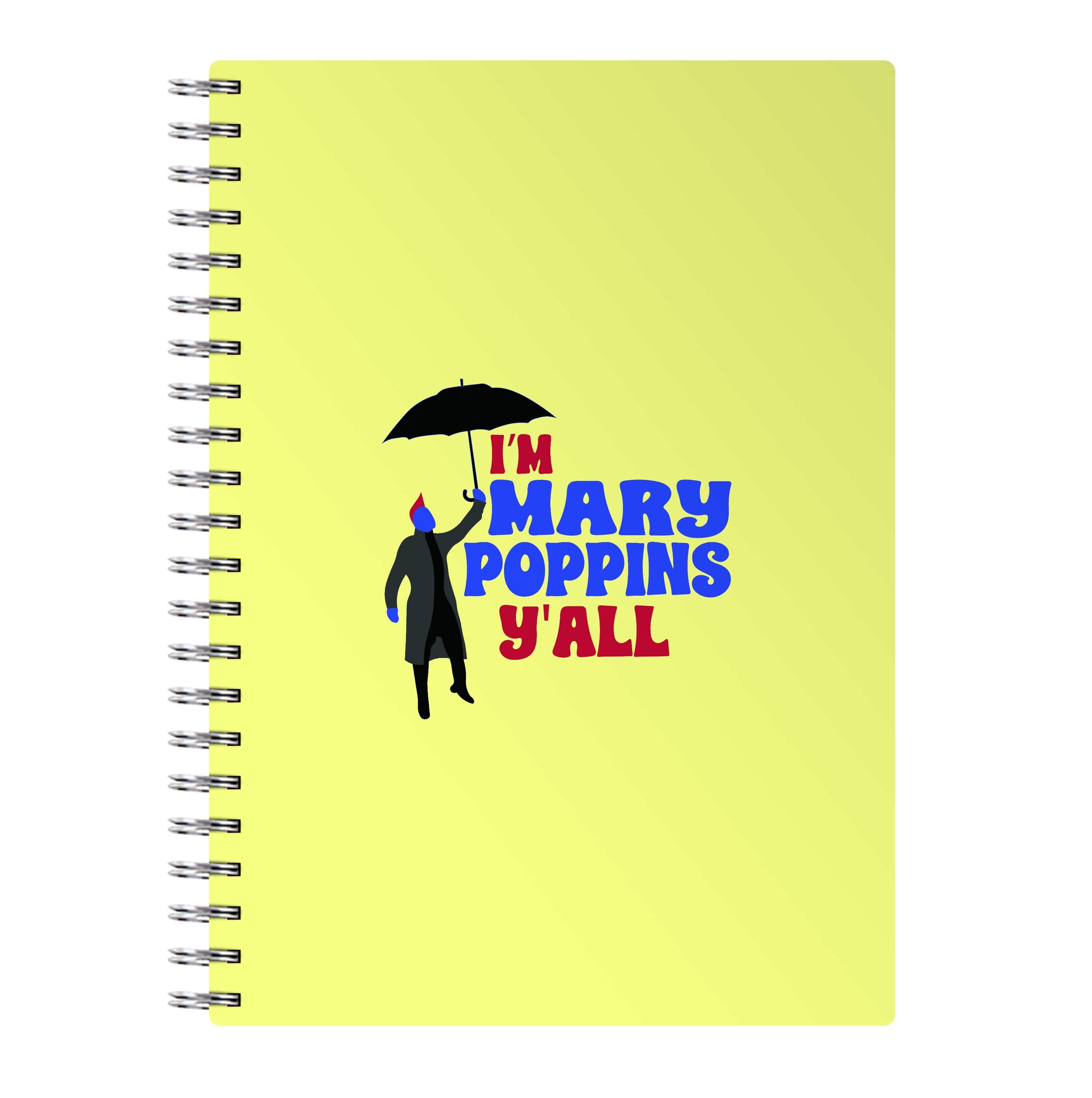 I'm Mary Poppins Y'all - GOTG Notebook