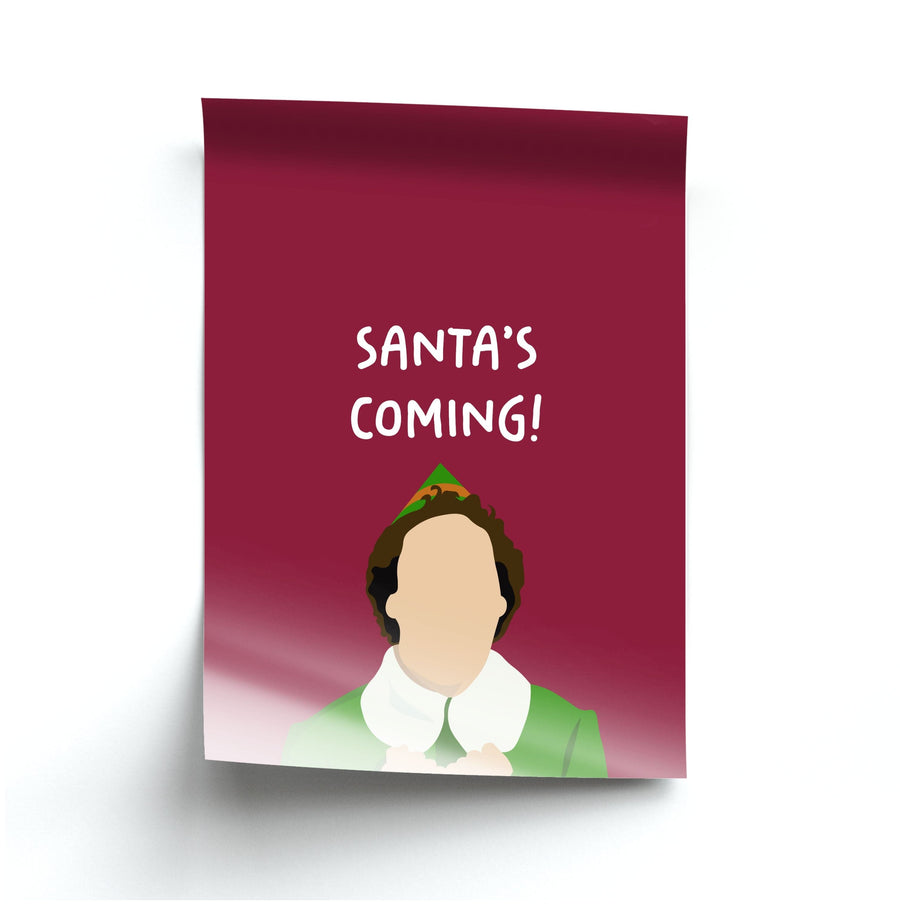Santa's Coming! - Elf Poster
