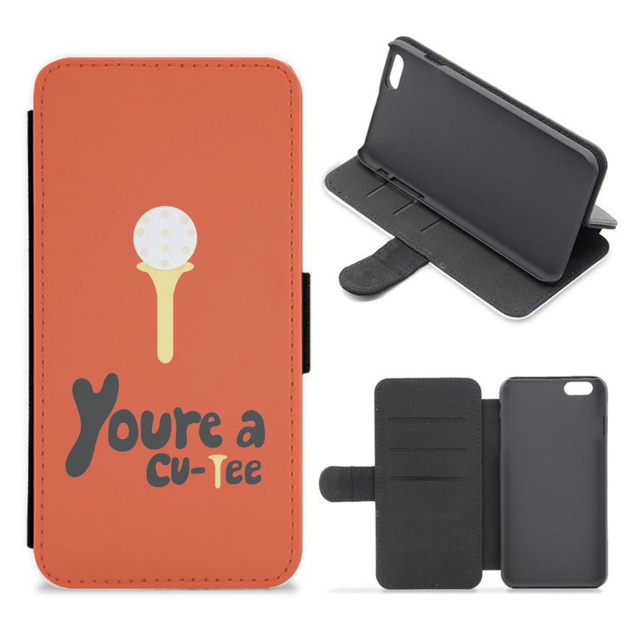 You're a cu-tee - Golf Flip / Wallet Phone Case