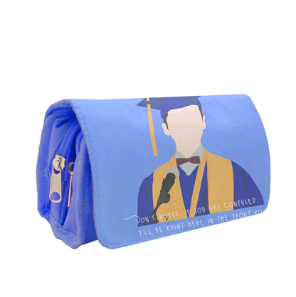 I'll Be Right Here In The Front Row - Sheldon Pencil Case