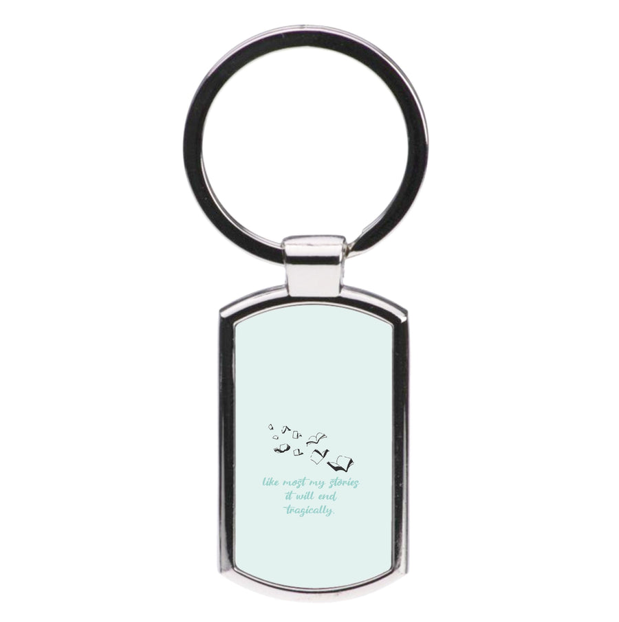 Like Most My Stories - If He Had Been With Me Luxury Keyring