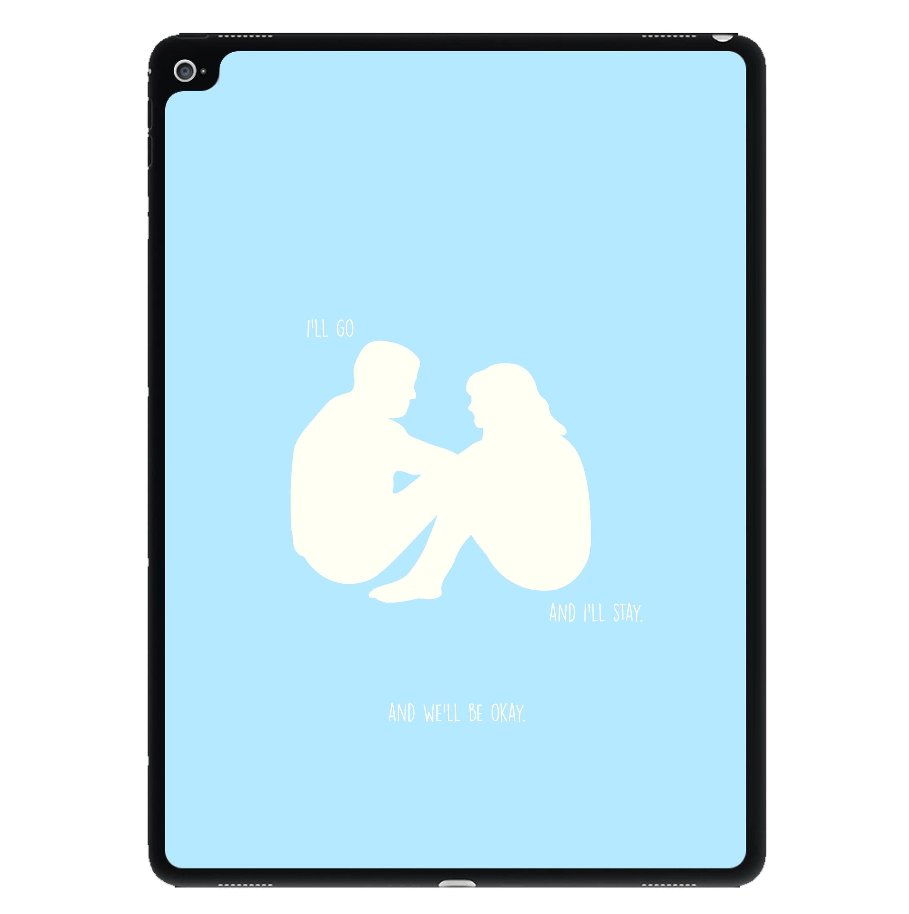 You Go And I'll Stay iPad Case