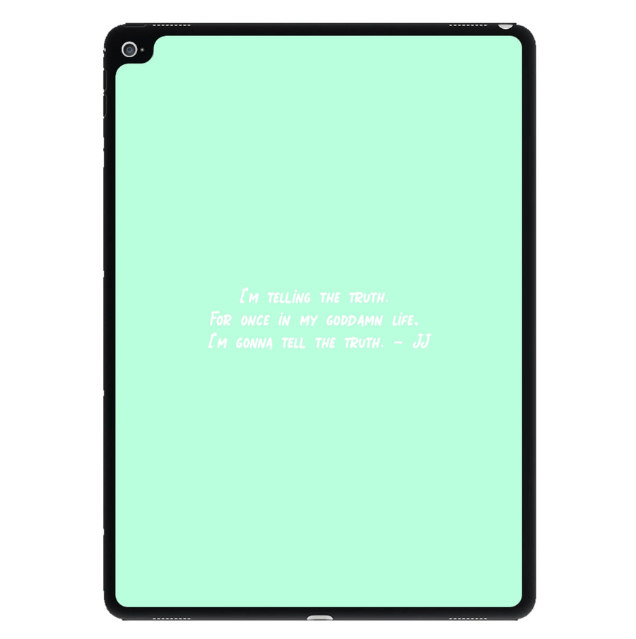 I'm Gonna Tell The Truth JJ - Outer Banks iPad Case