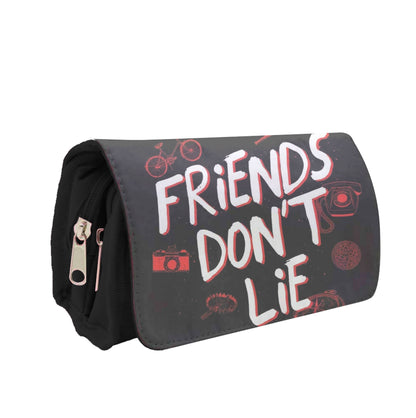 Friends Don't Lie Pencil Case