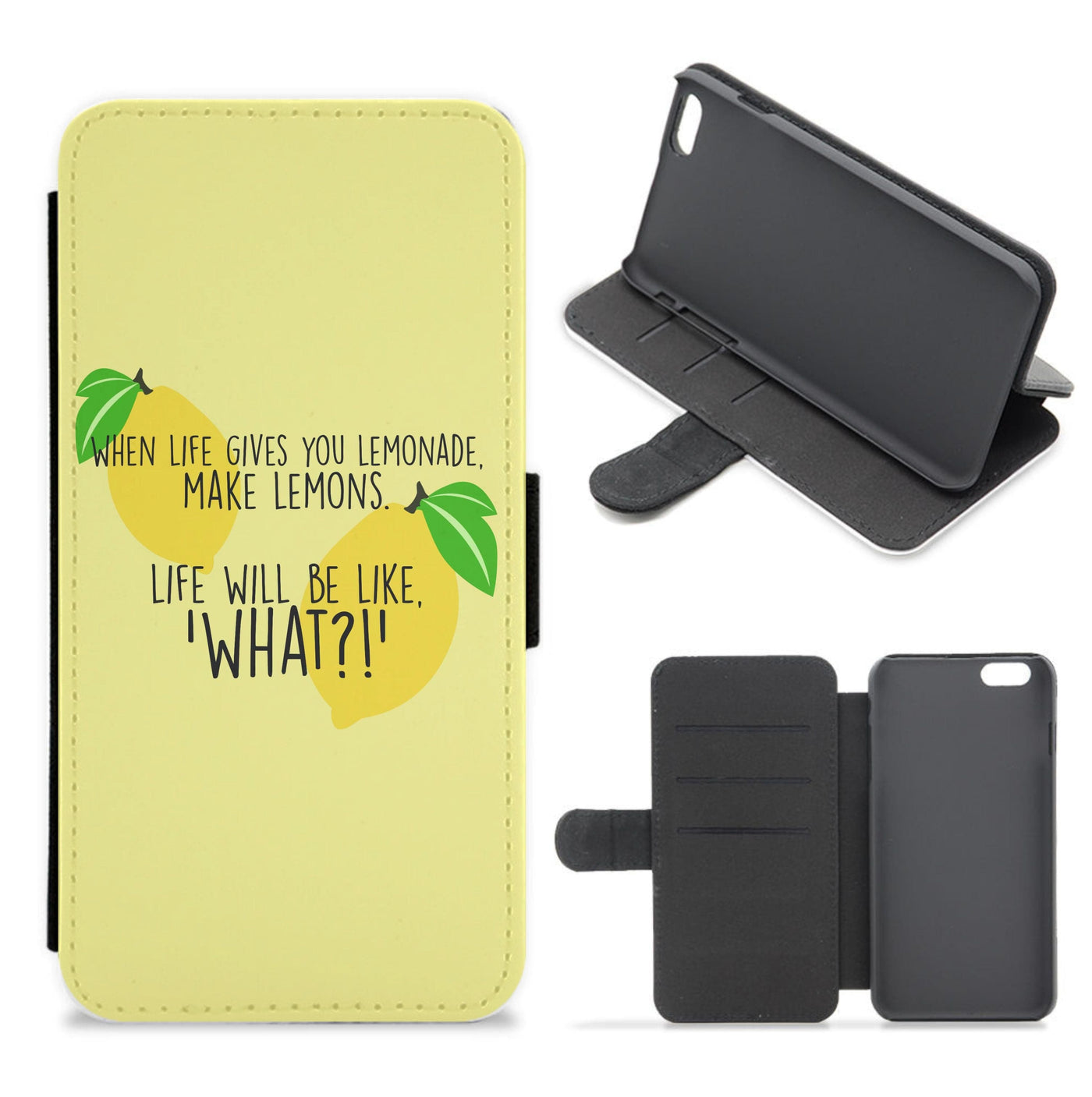 When Life Gives You Lemonade - TV Quotes Flip / Wallet Phone Case