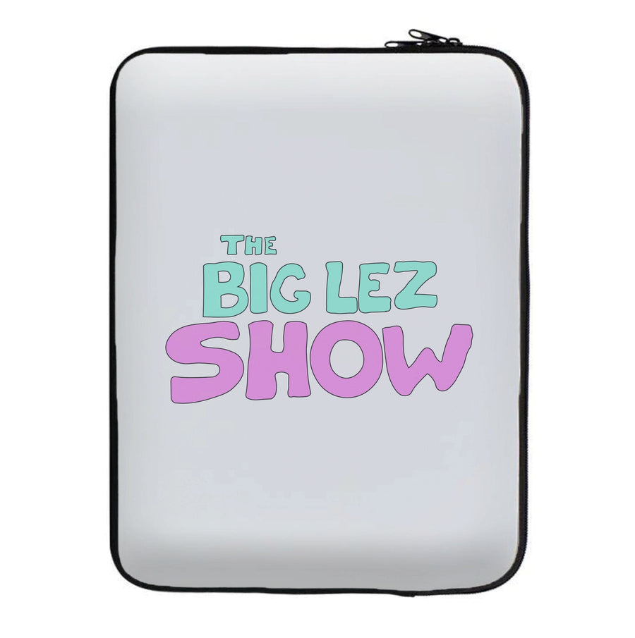 The Big Lez Show  Laptop Sleeve