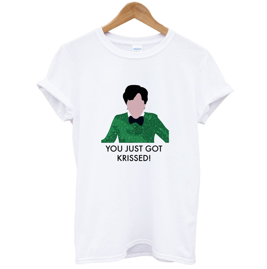You just got krissed! - Kris Jenner T-Shirt