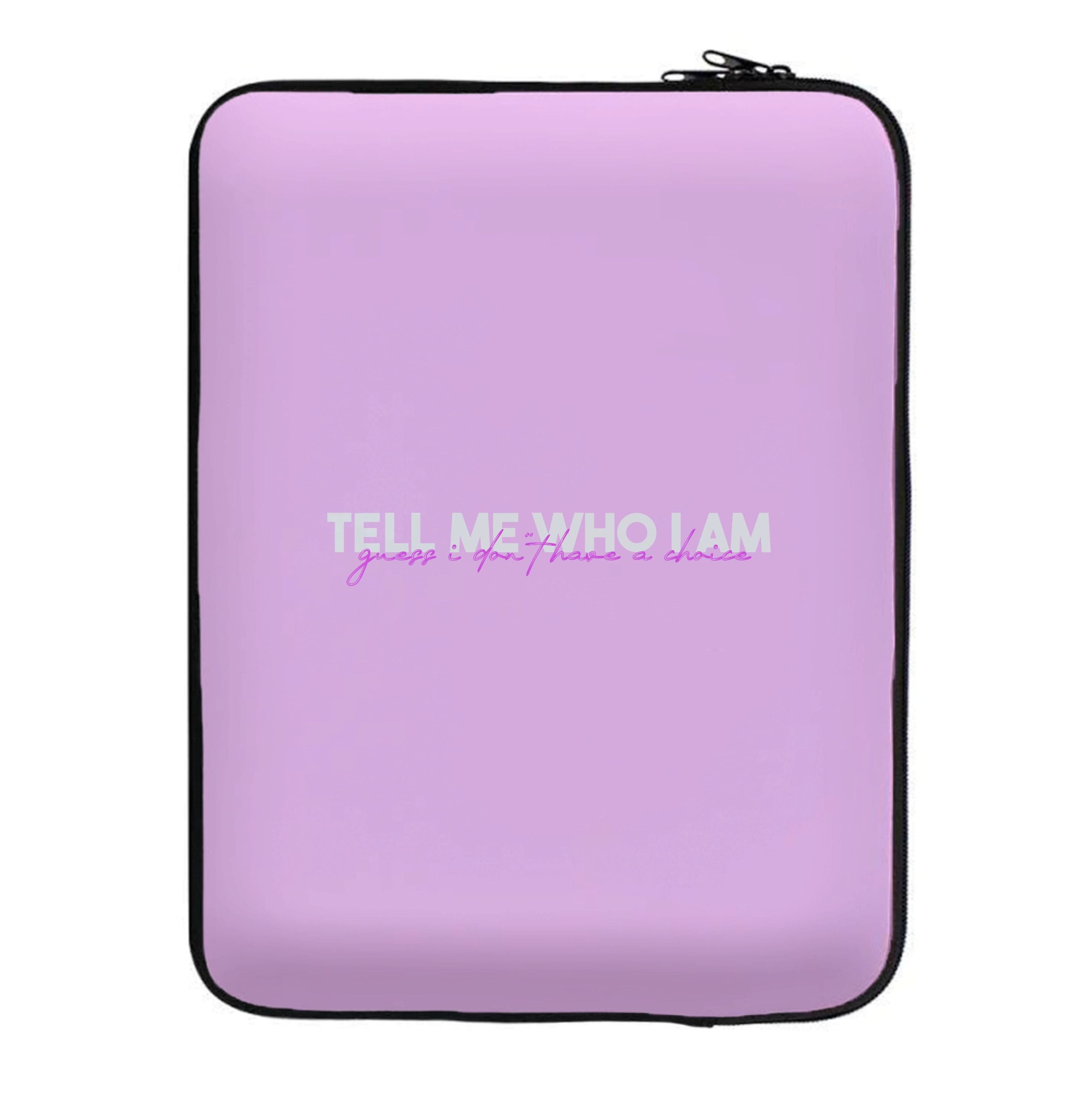 Tell Me Who I Am Laptop Sleeve