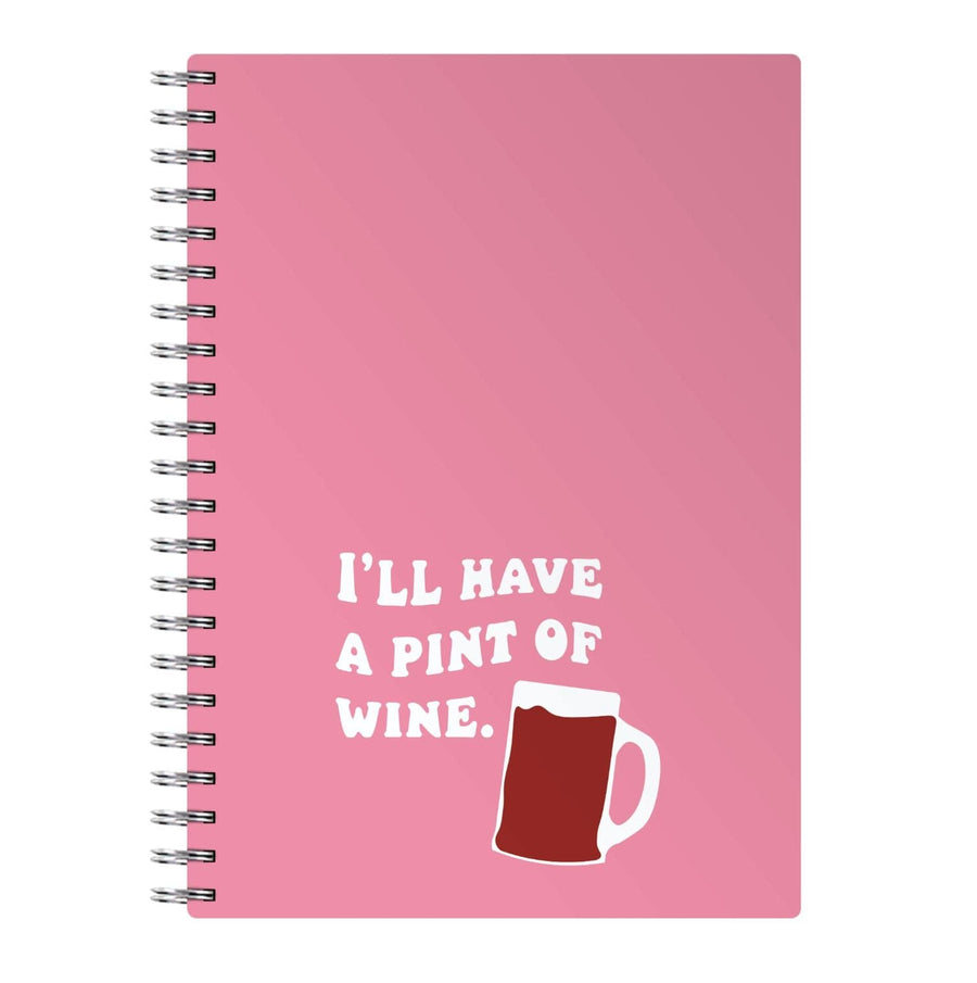 I'll Have A Pint Of Wine - Gavin And Stacey Notebook