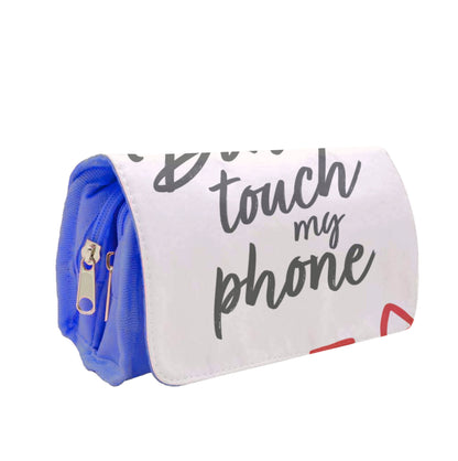 Don't Touch My Phone - PLL Pencil Case