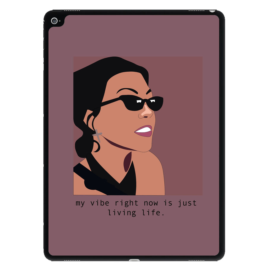 My vibe right now is just living life - Kourtney Kardashian iPad Case