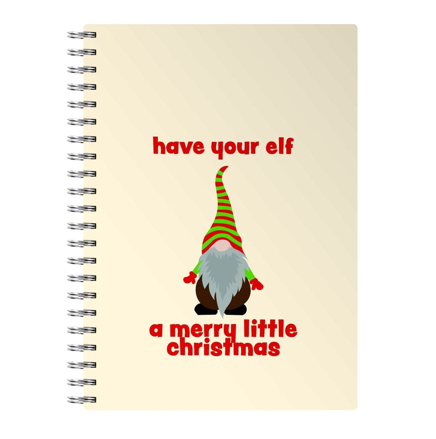 Have Your Elf A Merry Little Christmas Notebook