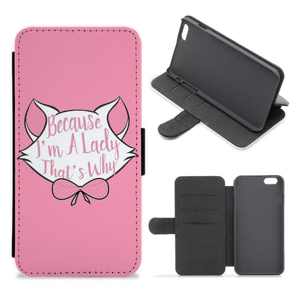 Because I'm A Lady That's Why - Disney Flip / Wallet Phone Case - Fun Cases