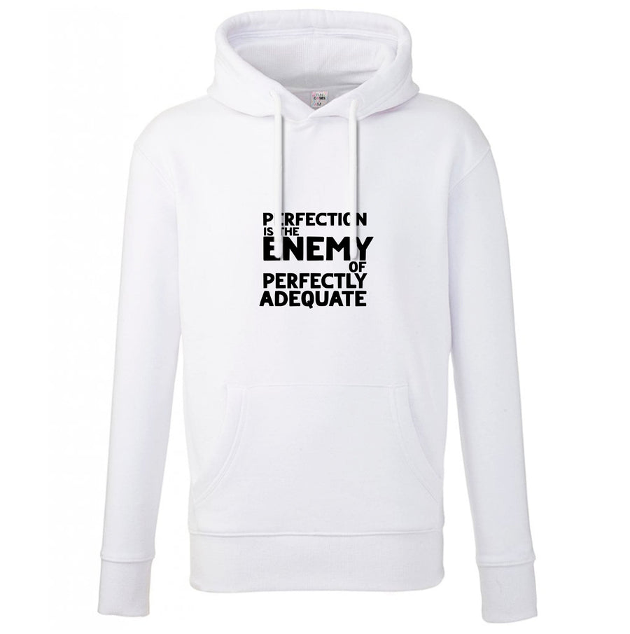 Perfcetion Is The Enemy Of Perfectly Adequate - Better Call Saul Hoodie