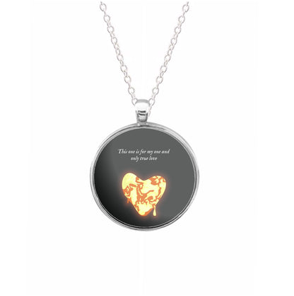 This One Is For My One And Only True Love Necklace