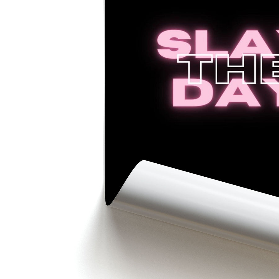 Slay The Day - Sassy Quote Poster