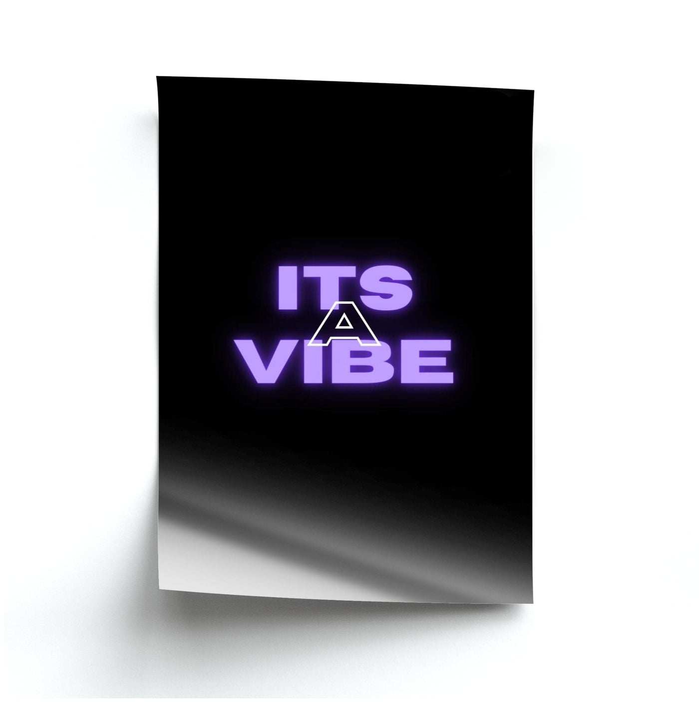 Its A Vibe - Sassy Quote Poster
