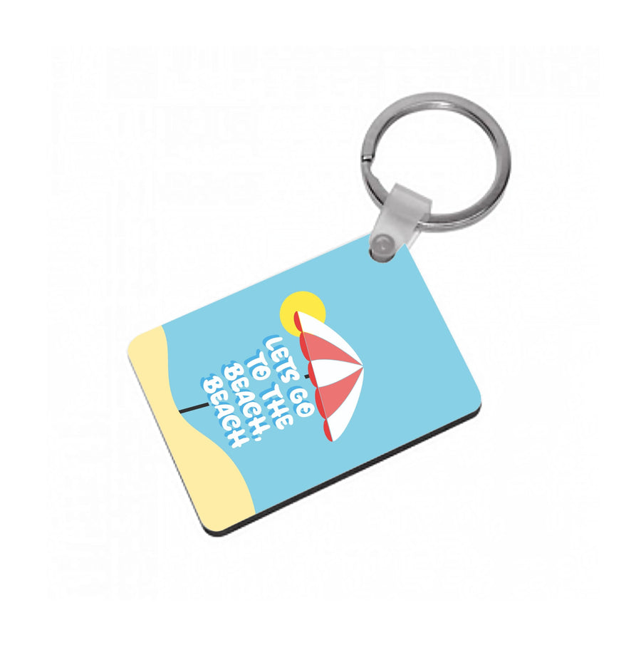 Lets Go To The Beach - Summer Quotes Keyring