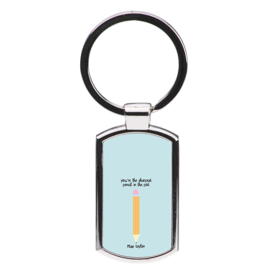 Sharpest Pencil In The Pot - Personalised Teachers Gift Luxury Keyring