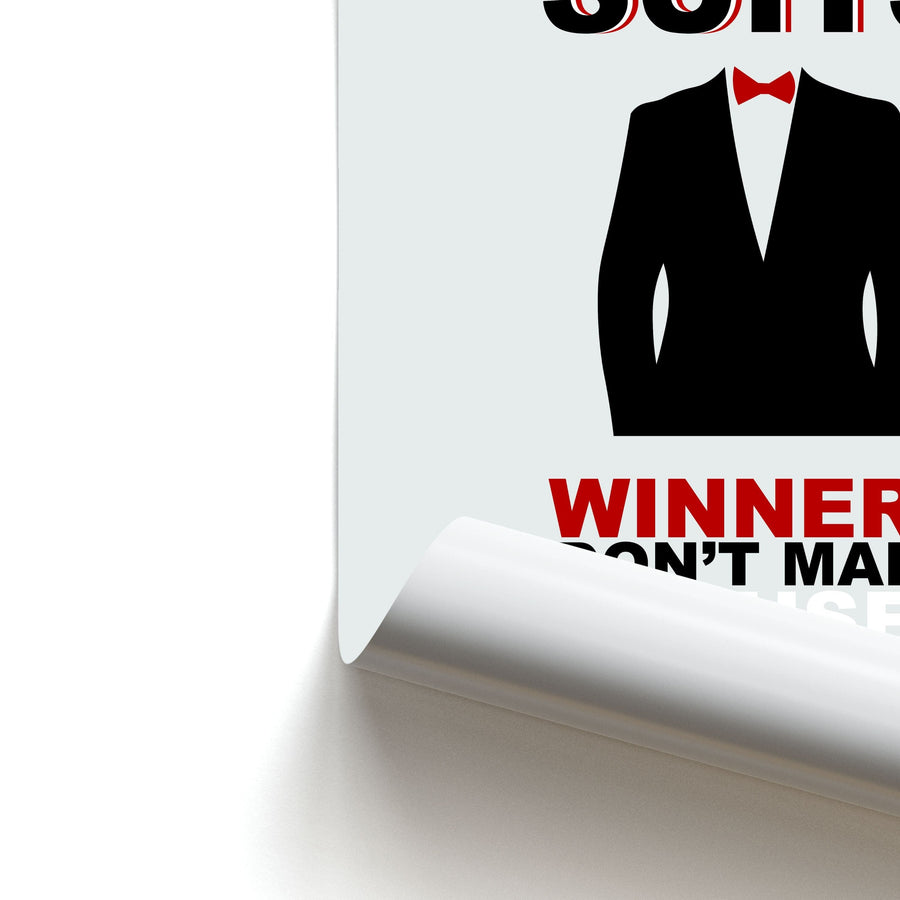 Winners Don't Make Excuses - Suits Poster