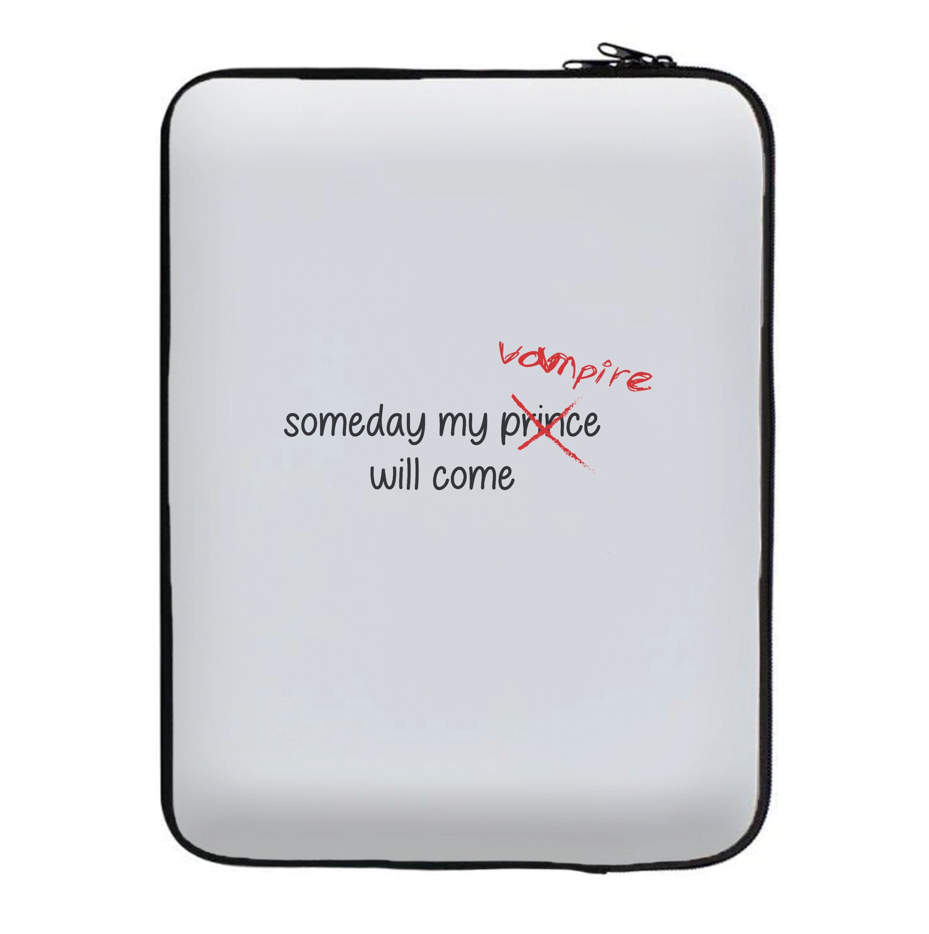 Someday My Vampire Will Come - VD Laptop Sleeve