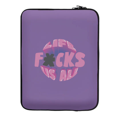 Life f'cks us all Purple Laptop Sleeve