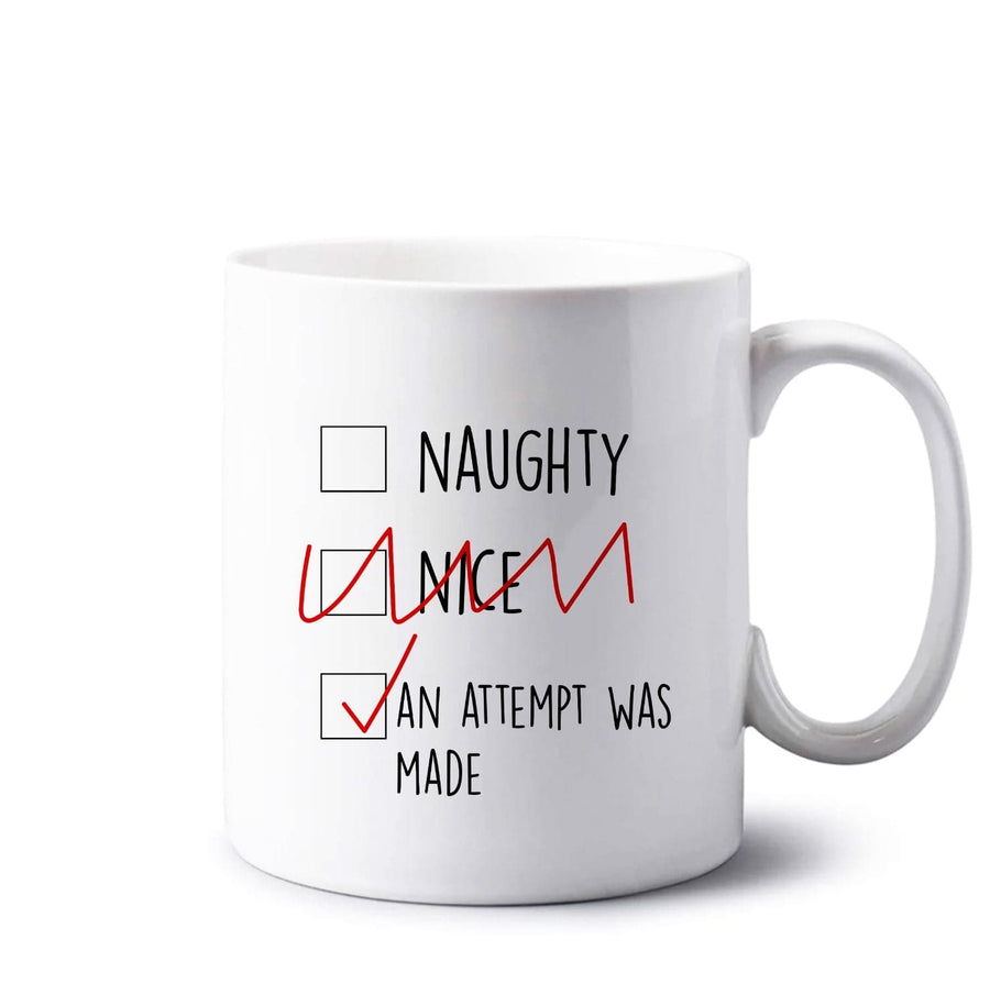 An Attempt Was Made - Naughty Or Nice  Mug