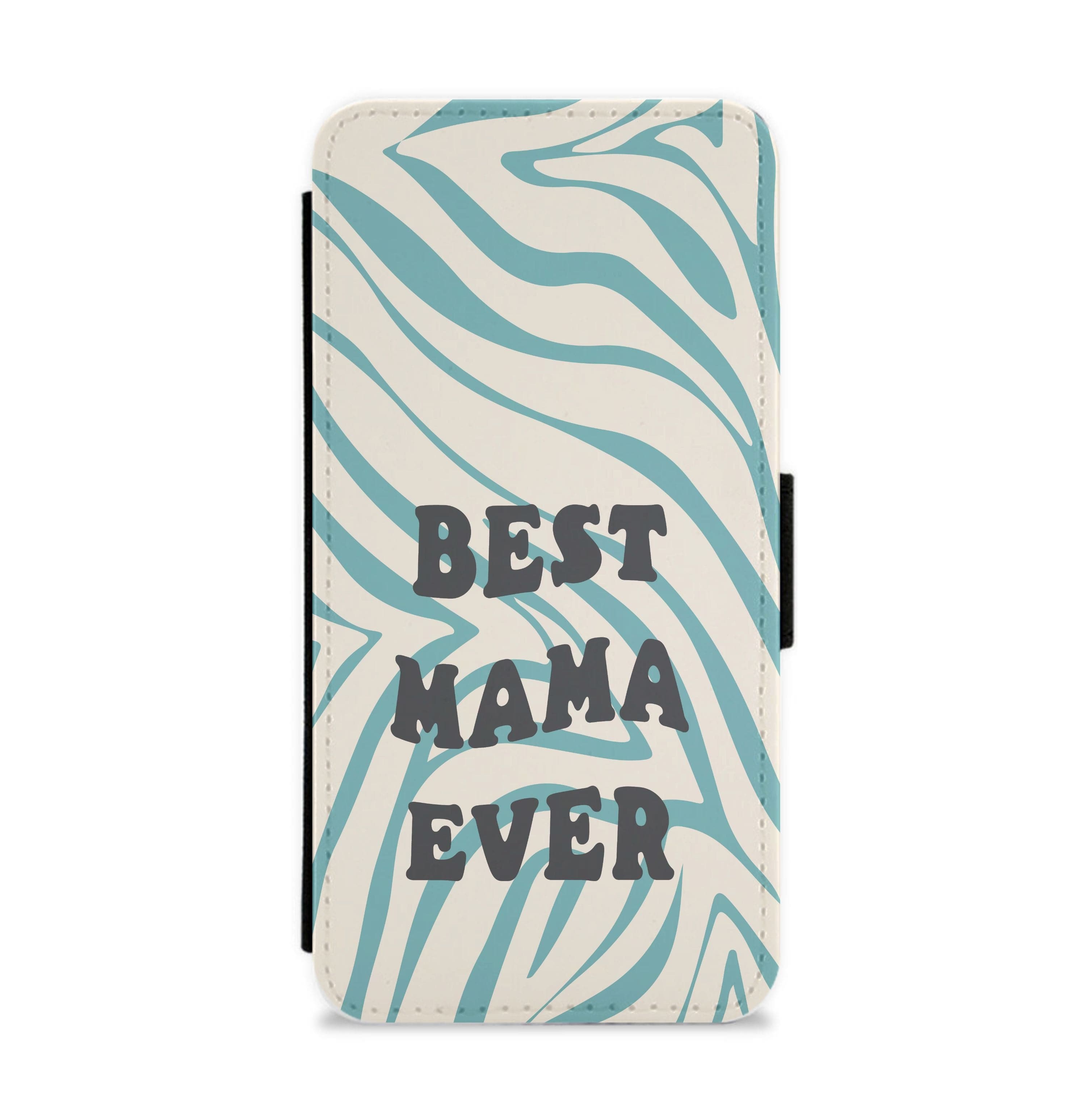 Best Mama Ever - Personalised Mother's Day Flip / Wallet Phone Case