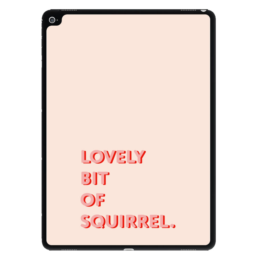 Lovely Bit Of Squirrel - Friday Night Dinner iPad Case