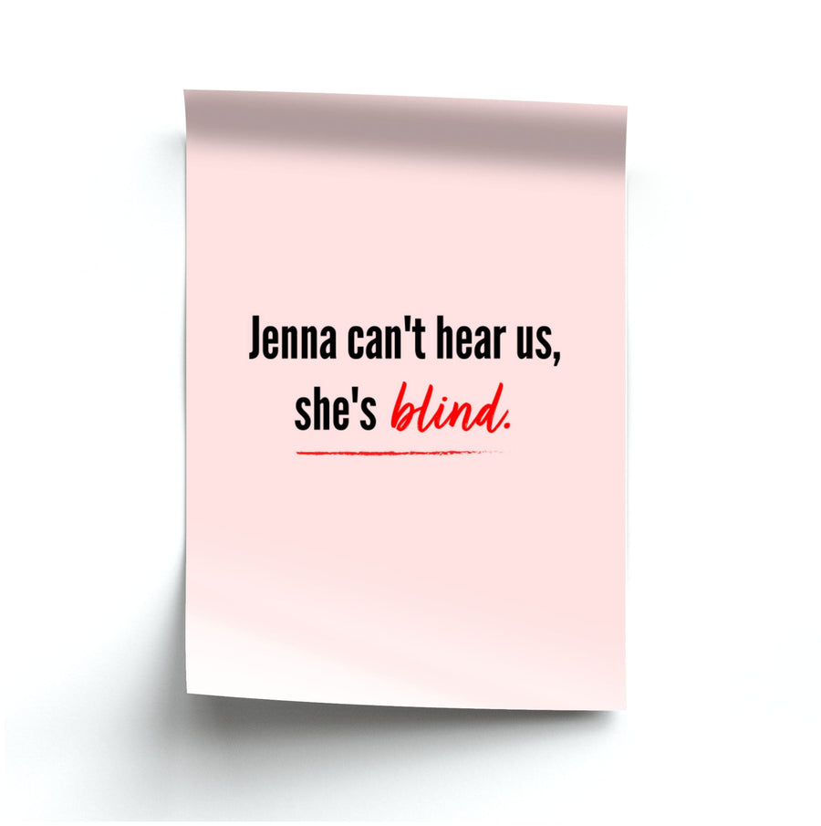 Jenna Can't Hear Us, She's Blind - Pretty Little Liars Poster