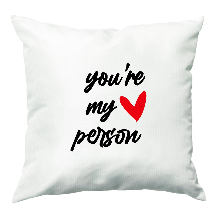 You're My Person Love - Grey's Anatomy  Cushion