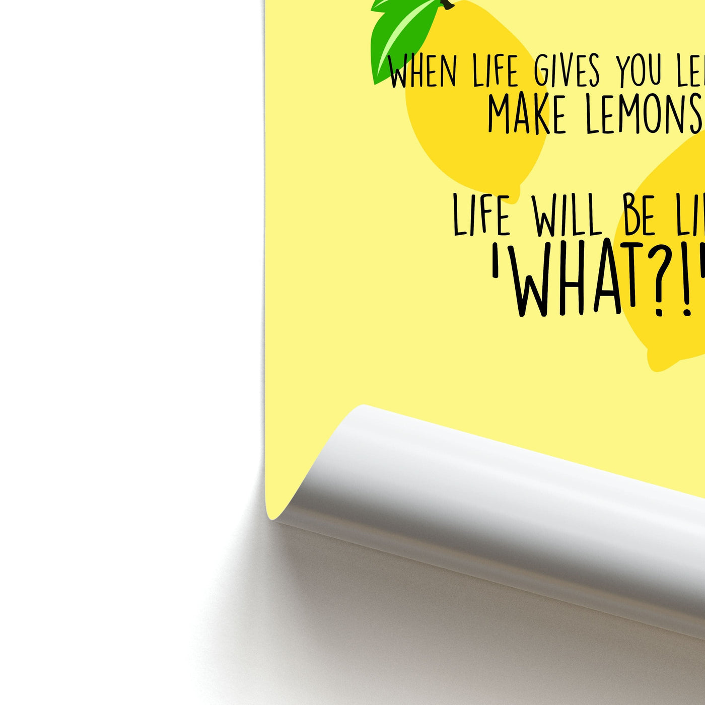 When Life Gives You Lemonade - TV Quotes Poster