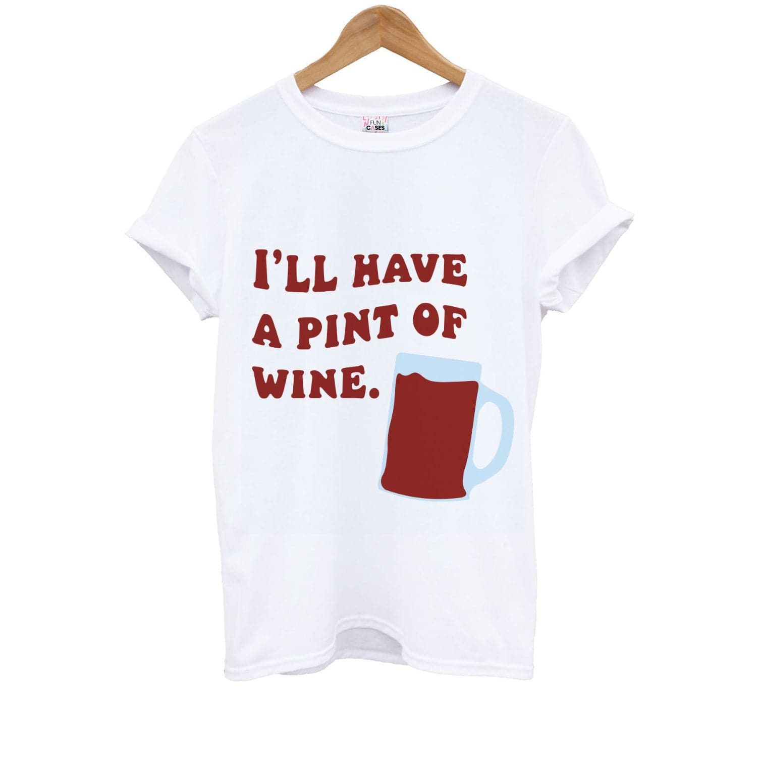 I'll Have A Pint Of Wine Kids T-Shirt