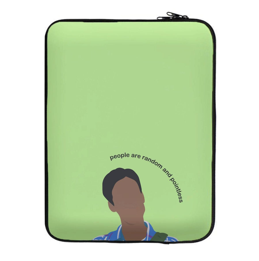 People Are Random And Pointless - Community Laptop Sleeve