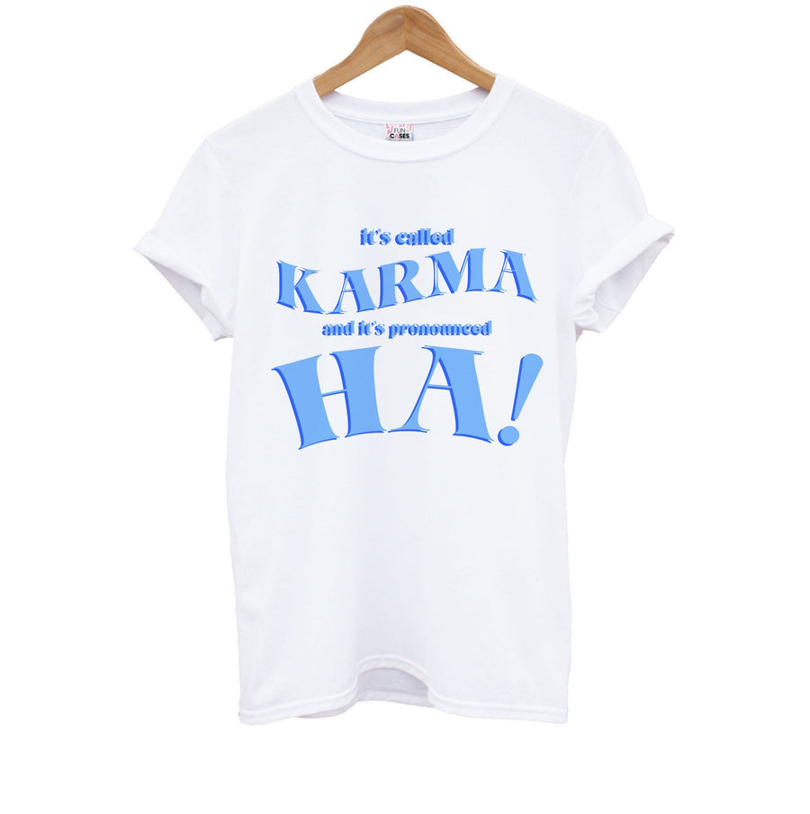 It's Called Karma - Funny Quotes Kids T-Shirt