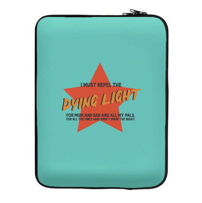 I Must Repel The Dying Light - Fender Laptop Sleeve