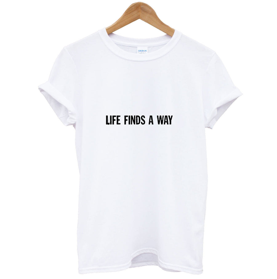Life finds a way - Jurassic Park T-Shirt
