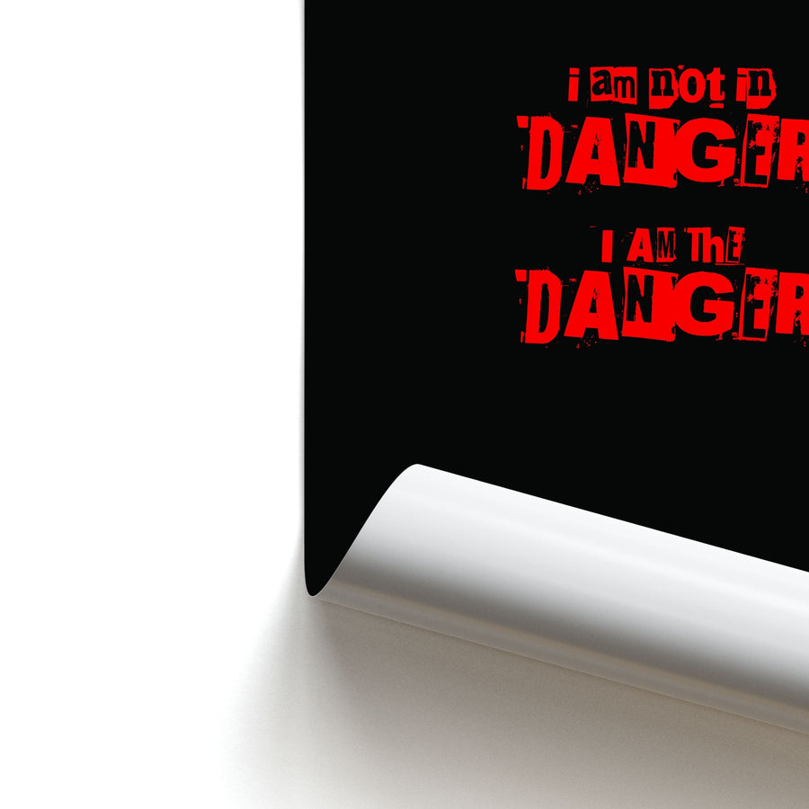 I Am The Danger - Breaking Bad Poster