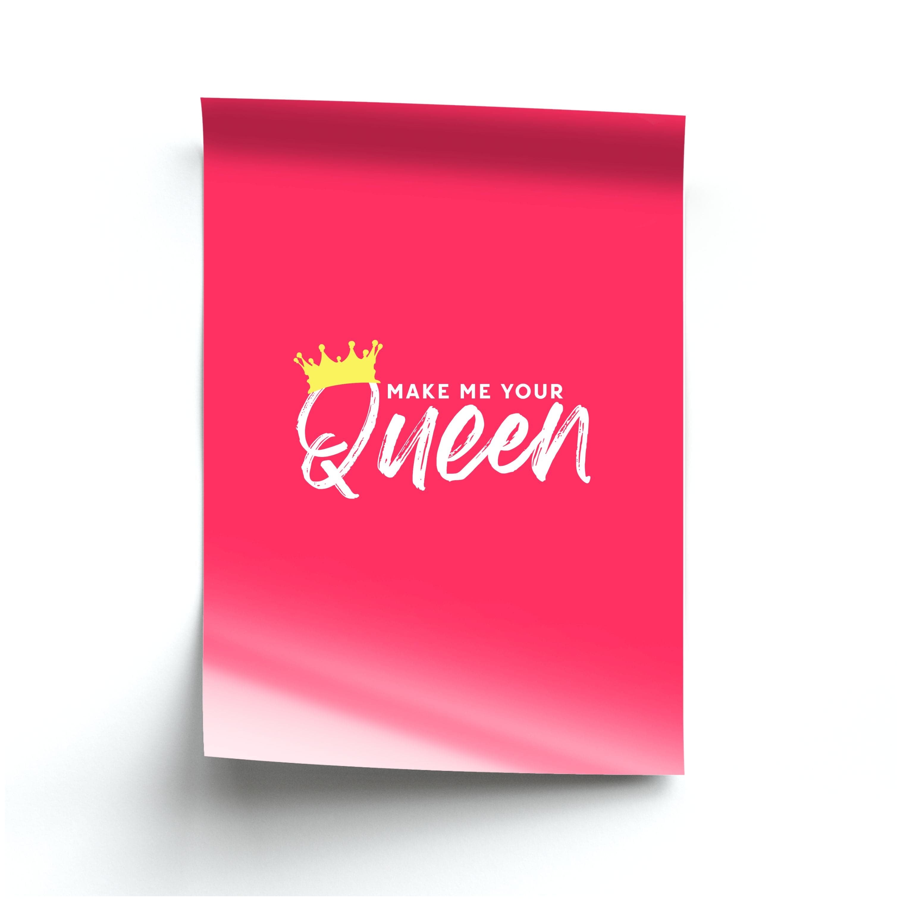 Make Me Your Queen Poster