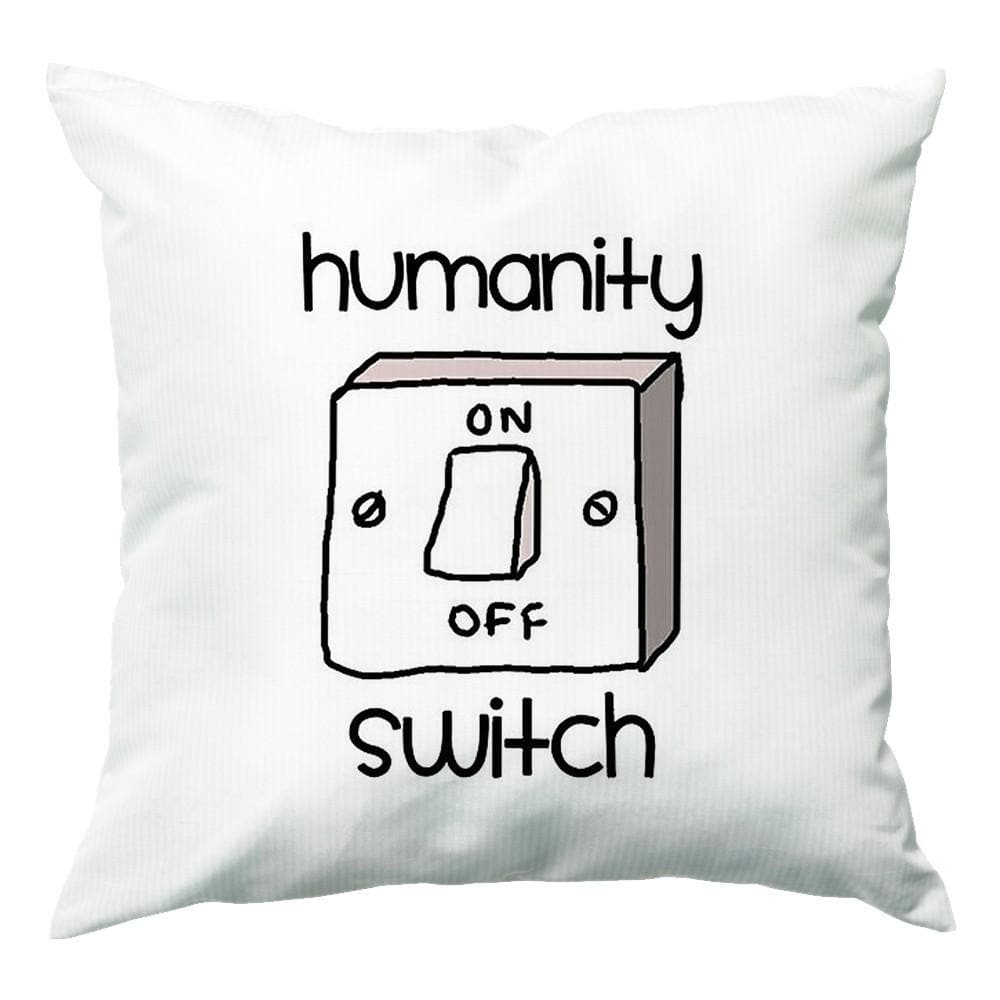 Humanity Switch - VD Cushion